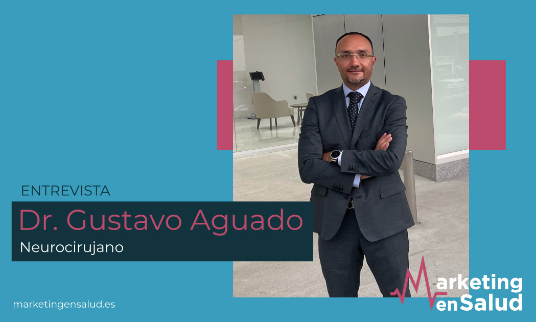 Entrevista a Gustavo Aguado – Neurocirujano